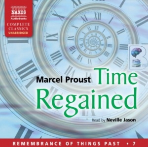 Time Regained written by Marcel Proust performed by Neville Jason on Audio CD (Unabridged)